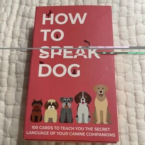 How To Speak Dog 100 Cards Secret Language Canine Companions